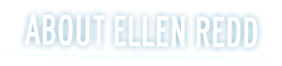 ABOUT ELLEN REDD